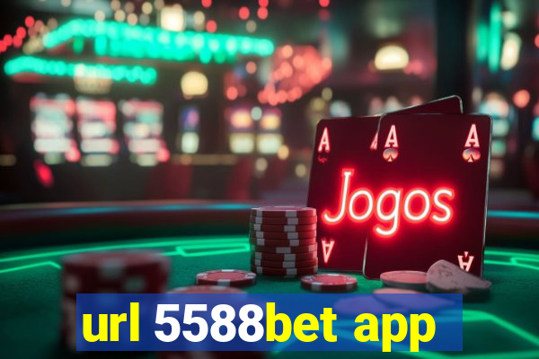 url 5588bet app